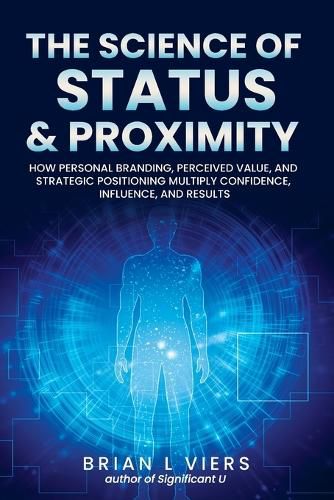 Cover image for The Science of Status & Proximity