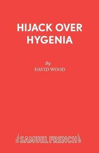 Cover image for Hijack Over Hygenia: Libretto
