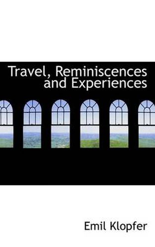 Cover image for Travel, Reminiscences and Experiences