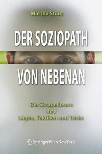 Cover image for Der Soziopath Von Nebenan: Die Skrupellosen: Ihre Lugen, Taktiken Und Tricks