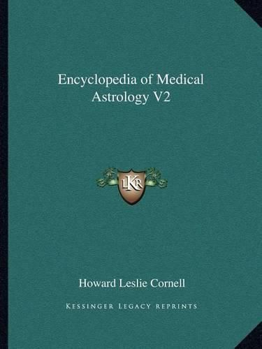 Cover image for Encyclopedia of Medical Astrology V2