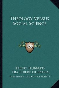 Cover image for Theology Versus Social Science