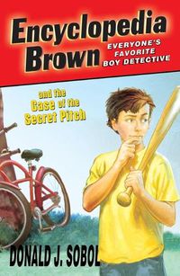 Cover image for Encyclopedia Brown and the Case of the Secret Pitch