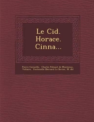 Cover image for Le Cid. Horace. Cinna...