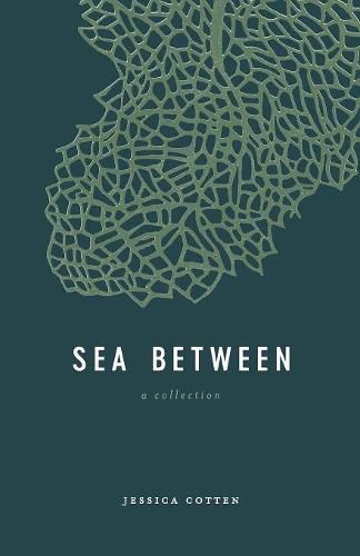 Cover image for Sea Between: A Collection