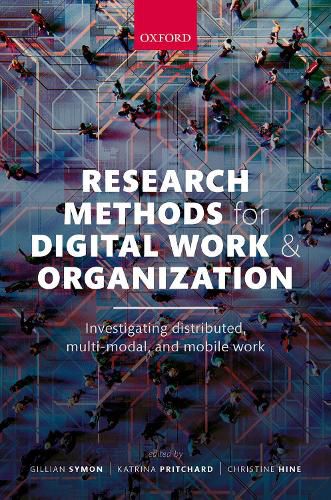 Cover image for Research Methods for Digital Work and Organization: Investigating Distributed, Multi-Modal, and Mobile Work