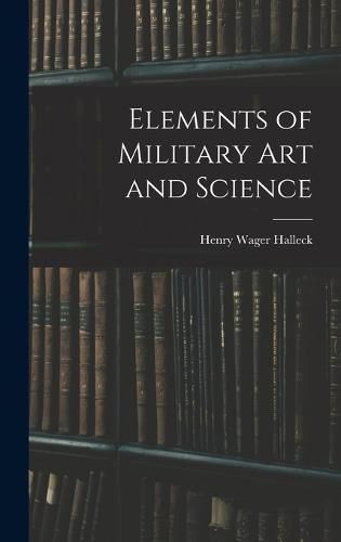 Cover image for Elements of Military Art and Science