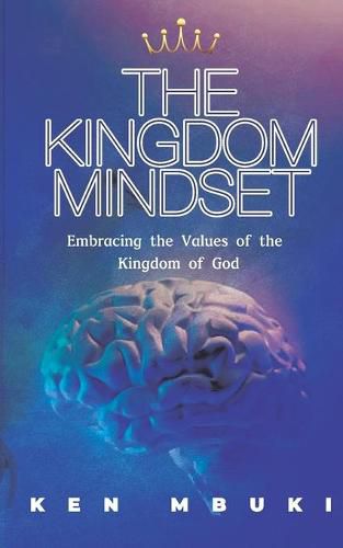 Cover image for The Kingdom Mindset.: Embracing the Values of the Kingdom of God.