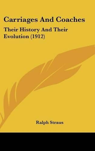 Carriages and Coaches: Their History and Their Evolution (1912)