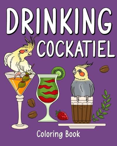 Cover image for Drinking Cockatiel Coloring Book