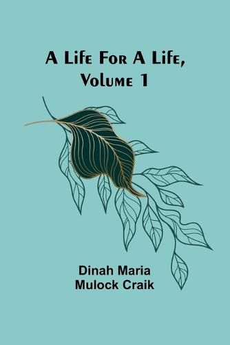 Cover image for A Life for a Life, Volume 1