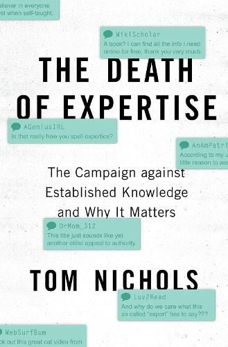 Cover image for The Death of Expertise: The Campaign against Established Knowledge and Why it Matters