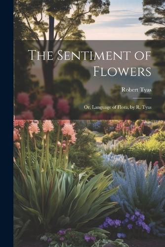 The Sentiment of Flowers