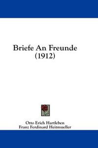 Cover image for Briefe an Freunde (1912)