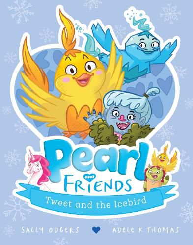 Tweet and the Icebird (Pearl and Friends #2)
