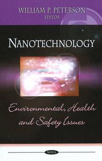 Cover image for Nanotechnology: Environmental, Health & Safety Issues