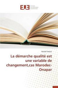 Cover image for La Demarche Qualite Est Une Variable de Changement, Cas Marodec-Onapar