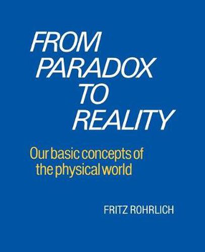 Cover image for From Paradox to Reality: Our Basic Concepts of the Physical World