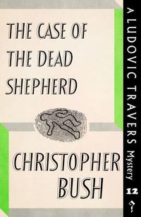 Cover image for The Case of the Dead Shepherd: A Ludovic Travers Mystery