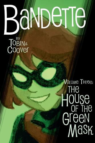 Cover image for Bandette Volume 3: The House Of The Green Mask