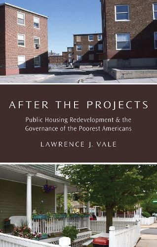 Cover image for After the Projects: Public Housing Redevelopment and the Governance of the Poorest Americans