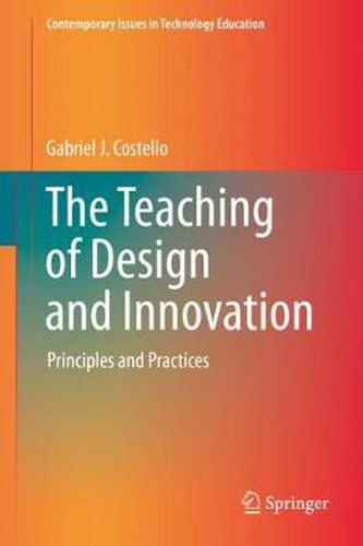 Cover image for The Teaching of Design and Innovation: Principles and Practices