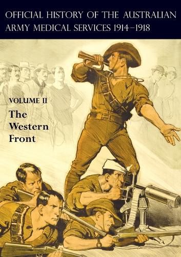 The Official History of the Australian Army Medical Services 1914-1918