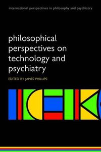 Cover image for Philosophical Perspectives on Technology and Psychiatry