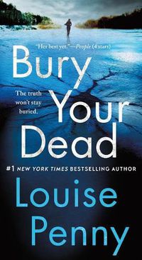 Cover image for Bury Your Dead: A Chief Inspector Gamache Novel