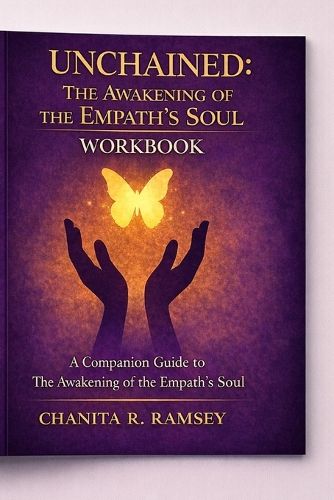 Cover image for Unchained-The Awakening of the Empath's Soul Workbook
