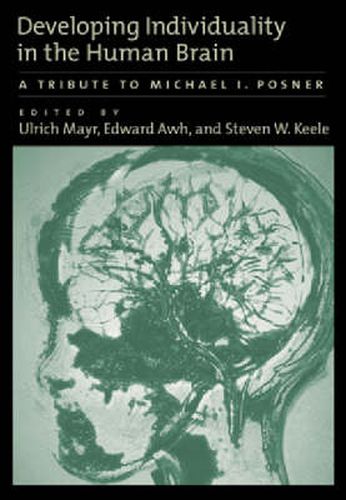 Developing Individuality in the Human Brain: A Tribute to Michael I. Posner