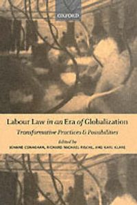 Cover image for Labour Law in an Era of Globalization: Transformative Practices and Possibilities
