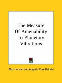 Cover image for The Measure of Amenability to Planetary Vibrations