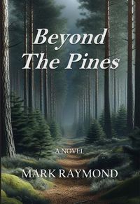 Cover image for Beyond The Pines