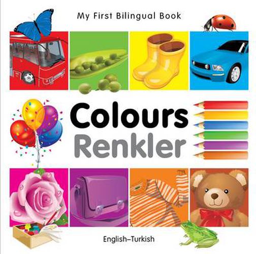 Cover image for My First Bilingual Book - Colours - English-turkish