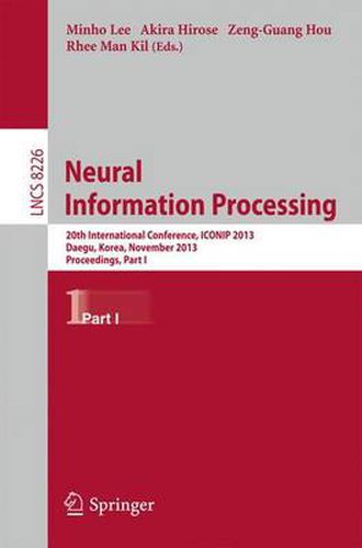 Cover image for Neural Information Processing: 20th International Conference, ICONIP 2013, Daegu, Korea, November 3-7, 2013. Proceedings, Part I