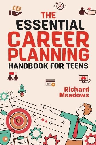 Cover image for The Essential Career Planning Handbook for Teens