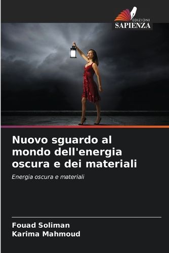 Cover image for Nuovo sguardo al mondo dell'energia oscura e dei materiali