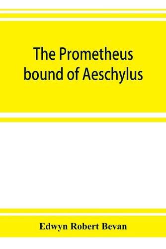 Cover image for The Prometheus bound of Aeschylus