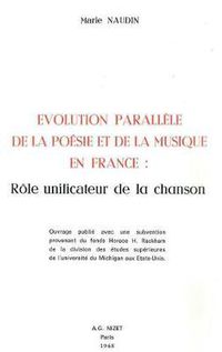 Cover image for Evolution Parallele de la Poesie Et de la Musique En France: Role Unificateur de la Chanson