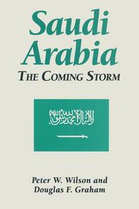 Cover image for Saudi Arabia: The Coming Storm: The Coming Storm