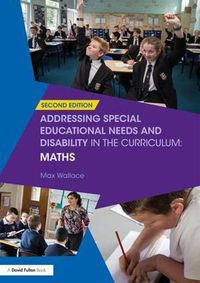 Cover image for Addressing Special Educational Needs and Disability in the Curriculum: Maths: Second edition