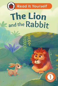 Cover image for The Lion and the Rabbit: Read It Yourself - Level 1 Early Reader