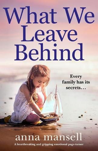 Cover image for What We Leave Behind: A heartbreaking and gripping emotional page-turner