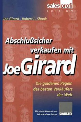 Cover image for Abschlusssicher Verkaufen Mit Joe Girard: Die Goldenen Regeln Des Besten Verkaufers Der Welt