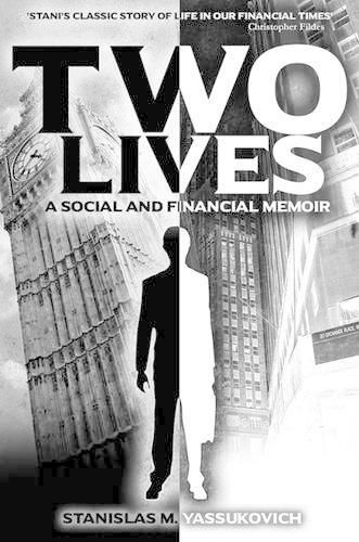 Two Lives: A Social and Financial Memoir