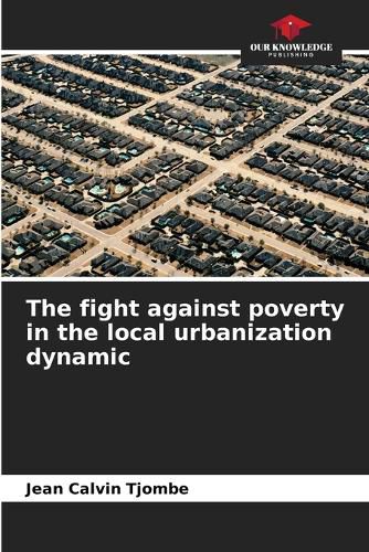 Cover image for The fight against poverty in the local urbanization dynamic