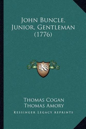 Cover image for John Buncle, Junior, Gentleman (1776) John Buncle, Junior, Gentleman (1776)