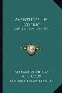 Cover image for Aventures de Lyderic: Comte de Flandre (1890)