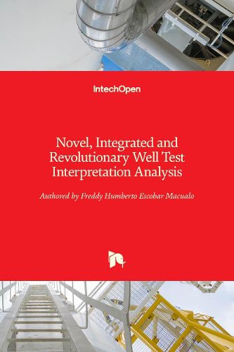 Cover image for Novel, Integrated and Revolutionary Well Test Interpretation and Analysis